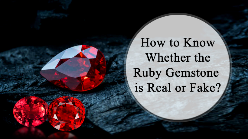 How To Tell If a Ruby Is Real?