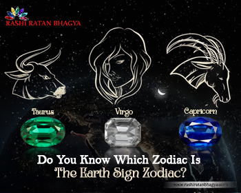 Do You Know Which Zodiac Is The Earth Sign Zodiac?