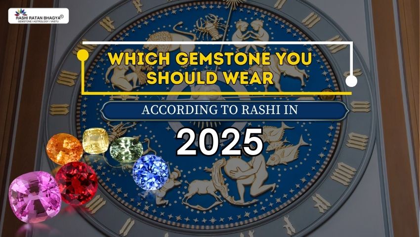 Beneficial Gemstone for Every Rashi in 2025