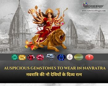 Auspicious Gemstones To Wear In Navratra 2024