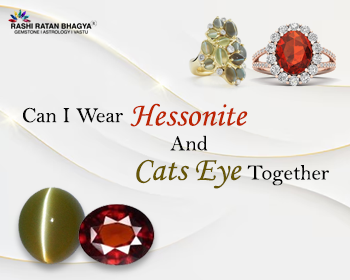 Can I Wear Hessonite and Cat's Eye Stone Together?