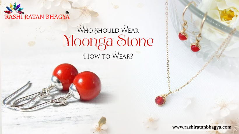 How to Wear Red Coral (Moonga) Stone?