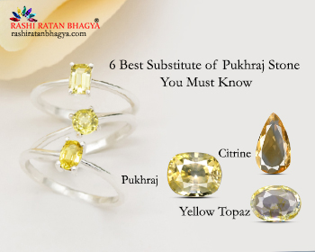 Top 6 Substitute of Pukhraj Stone