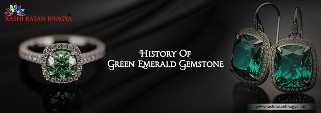 History of Green Emerald Gemstone