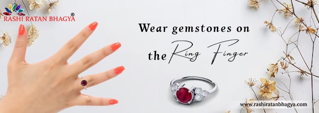Wear Gemstones On The Ring Finger