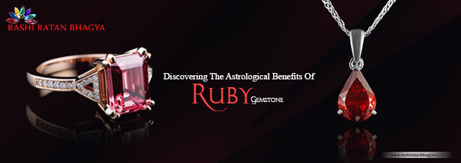 Astrological Benefits of Ruby Stone