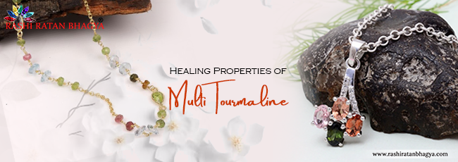 Healing Properties of Multi Tourmaline Gemstone